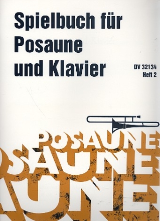 Spielbuch Band 2 fr Posaune und Klavier