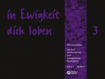 In Ewigkeit dich loben Band 3 Choralvorspiele aus fnf Jahrhunderten zum EG