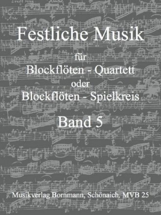 Festliche Musik Band 5: Feuerwerksmusik  fr 4 Blockflten (SATB) Partitur und Stimmen