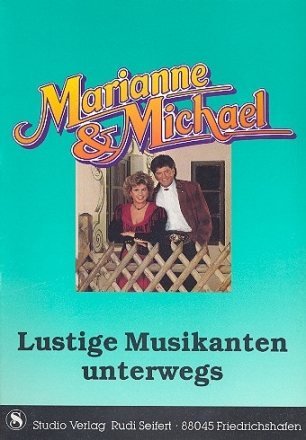 Marianne und Michael: Lustige Musikanten unterwegs fr Klavier / Akkordeon