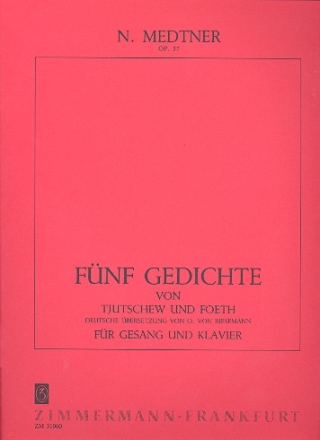 5 Gedichte von Tjutschew und Foeth op. 37  fr Gesang und Klavier