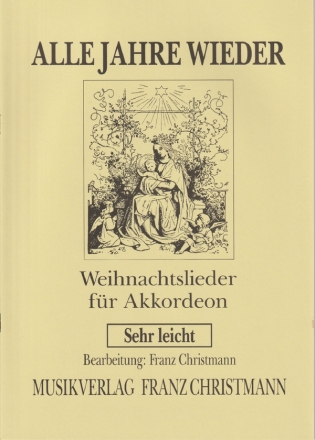 Alle Jahre wieder - Weihnachtslieder fr Akkordeon (sehr leicht)