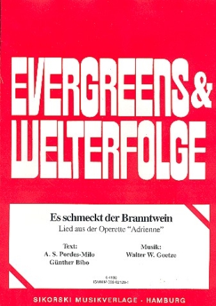 Es schmeckt der Branntwein  aus der Operette Adrienne fr Gesang und Klavier