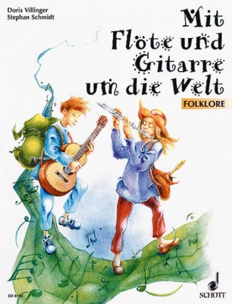 Mit Flte und Gitarre um die Welt fr Flte und Gitarre