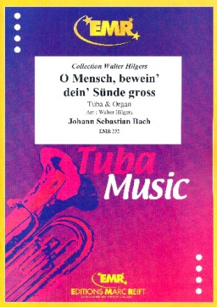 O Mensch bewein dein Snde gro fr Tuba und Orgel