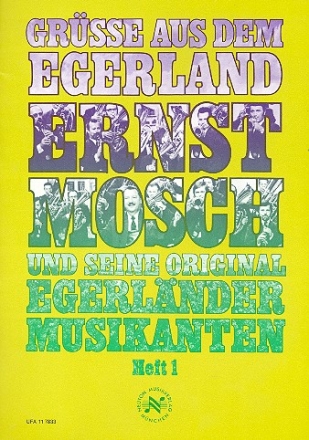 Gre aus dem Egerland Band 1: Ernst Mosch und seine Original Egerlnder Musikanten