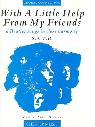 With a little Help from my Friends 6 Beatles Songs in close harmony for mixed chorus,  score