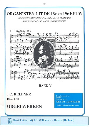 Organisten uit de 18e en 19e eeuw vol.5 Johann Christoph Kellner