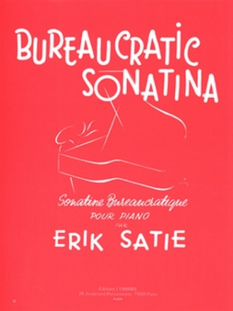 SONATINE BUREAUCRATIQUE POUR PIANO (TEXTE FR/ANGL)