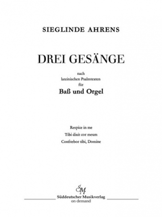 DREI GESAENGE NACH LATEINISCHEN PSALMTEXTEN FUER BASS UND ORGEL