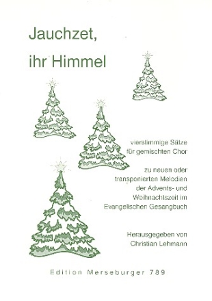 Jauchzet ihr Himmel Vierstimmige Stze fr gem Chor zur Advents- und Weihnachtszeit