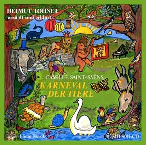 Karneval der Tiere Helmut Lohner erzhlt Geschichte CD