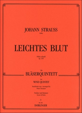 Leichtes Blut op.319 fr Flte, Oboe, Klarinette, Horn und Fagott Partitur und Stimmen