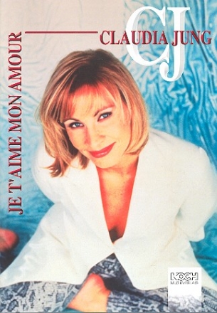 Claudia Jung: Je t'aime mon amour  Notenalbum