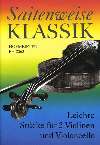 Saitenweise Klassik fr 2 Violinen und Violoncello