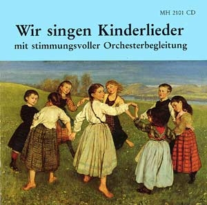 Wir singen Kinderlieder mit stimmungsvoller Orchesterbegleitung CD