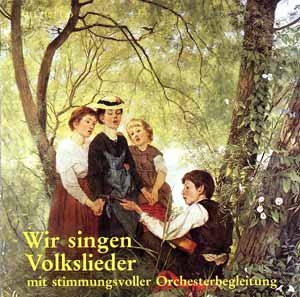 Wir singen Volkslieder mit stimmungsvoller Orchesterbegleitung CD