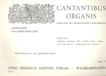 Cantantibus organis - Orgelmusik im baierischen Raum Sammlung von Orgelstcken alter Meister