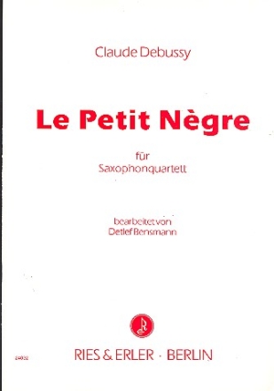 Le petit negre fr Saxophon- quartett, Partitur und Stimmen