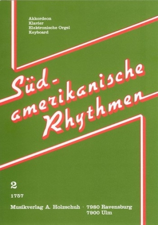 Sdamerikansche Rhythmen Band 2 fr Akkordeon, Klavier, E-Orgel, Keyboard