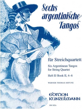 6 argentinische Tangos Band 2 (Nr.4-6) fr Streichquartett