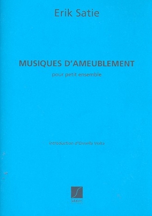 Musiques d'ameublement pour petit ensemble partition et parties