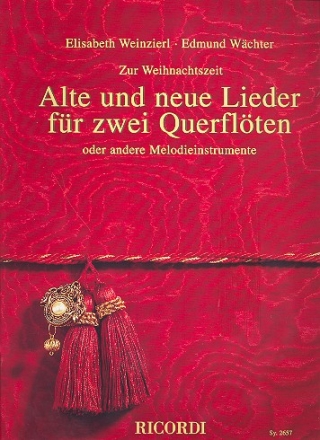 Zur Weihnachtszeit - Alte und neue Lieder fr 2 Flten ( o.andere Melodieinstr. )