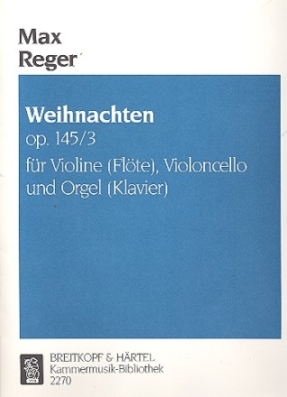 Weihnachten op.145,3 fr Violine (Flte), Violoncello und Orgel (Klavier)