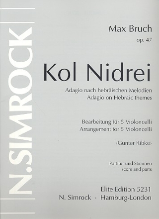 Kol Nidrei op.47 Adagio nach hebrischen Melodien fr 5 Violoncelli Partitur und Stimmen