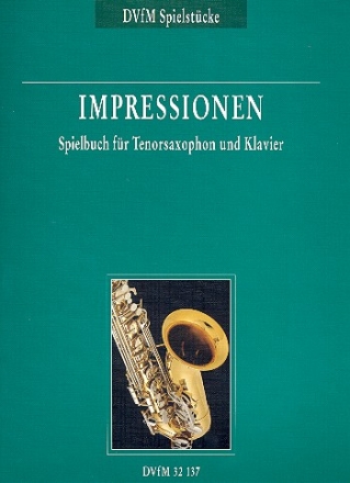 Impressionen Spielbuch fr Tenorsaxophon und Klavier