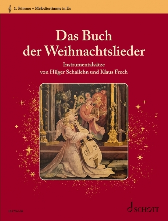 Das Buch der Weihnachtslieder fr variable Besetzungsmglichkeiten Einzelstimme - 1. Stimme in Es / Melodiestimme (Violinschlssel): Alt-