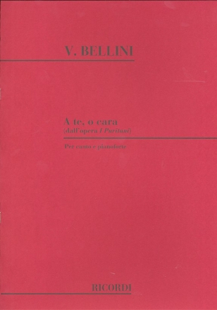 A TE O CARA AUS DER OPER I PURITANI FUER TENOR UND KLAVIER