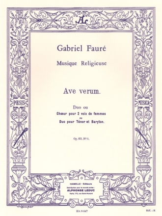 AVE VERUM OP.65 NO.1 POUR DUO OU 2 VOIX DE FEMMES (SA CHOEUR) OU DUO POUR TENOR ET BARYTON PARITION  R