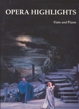 Opera Highlights for flute and piano