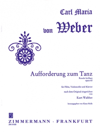 Aufforderung zum Tanz op.65 - Rondo brillant fr Flte, Violoncello und Klavier