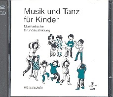 Musik und Tanz fr Kinder 2 CDs Musikalische Grundausbildung fr Kinder im Grundschulalter (120 Min.), Hrbeispiele