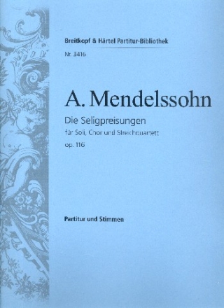 Die Seligpreisungen op.116 fr Soli (SATB), Chor und Streichquartett Partitur