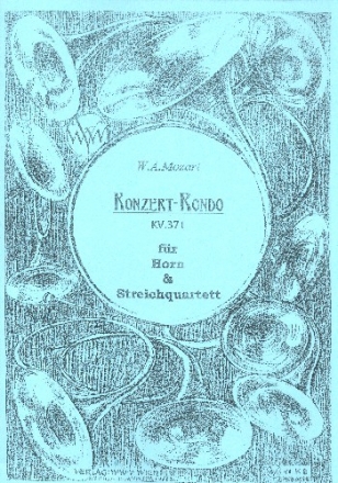 Konzert-Rondo KV371 fr Horn und Streichquartett Partitur und 5 Stimmen