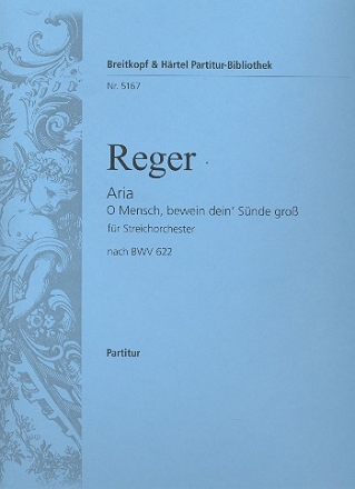 O Mensch bewein dein Snde gro - Aria nach BWV622 fr Streichorchester Partitur