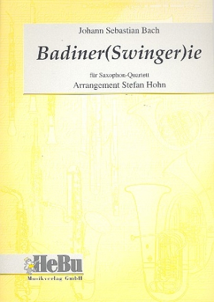 Badiner(Swinger)ie  fr Saxophonquartett (SATB) Partitur und Stimmen