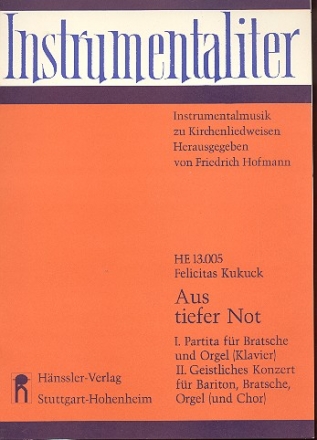 Aus tiefer Not Partita fr Viola und Orgel   und   Geistliches Konzert fr Bariton, Viola, Orgel und Chor