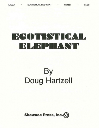 The egotistical Elephant for tuba solo (or bass clarinet, bar.sax., bassoon, bass trombone)