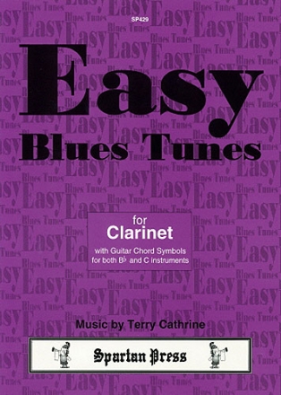 EASY BLUES TUNES FOR CLARINET IN B OR C, WITH GUITAR CHORD SYMBOLS CATHRINE, TERRY, ED.