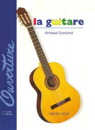 LA GUITARE VOL.1 PREMIER CYCLE METHODE POUR LES DEBUTANTS