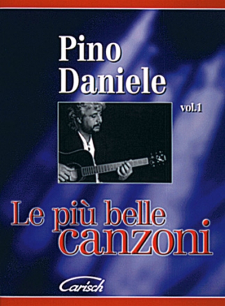 PINO DANIELE: LE PIU BELLE CANZONI VOL.1   SONGBOOK MELODIEAUSGABE