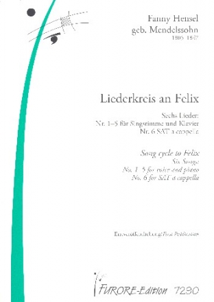 Liederkreis an Felix Nr.1-5 fr Singstimme und Klavier Nr.6 fr gem Chor (SAT) a cappella