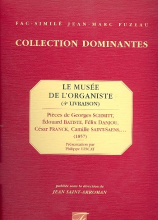 Le musee de l'organiste vol.4 pices de Georges Schmitt, Edouard Batiste, Felix Danjou, Csar Franck