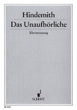 Das Unaufhrliche fr gemischten Chor, Knabenchor, Soli (STBarB) und Orchester Klavierauszug