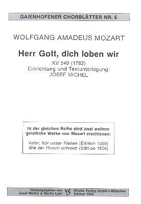 Herr Gott, dich loben wir KV549 fr 3stg. gem Chor, Streicher oder Orgel ad lib.,     Chorpartitur