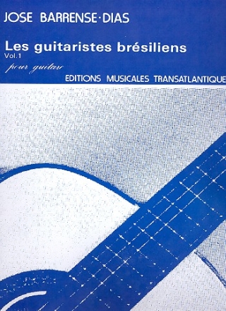 Les guitaristes brsiliens vol.1  